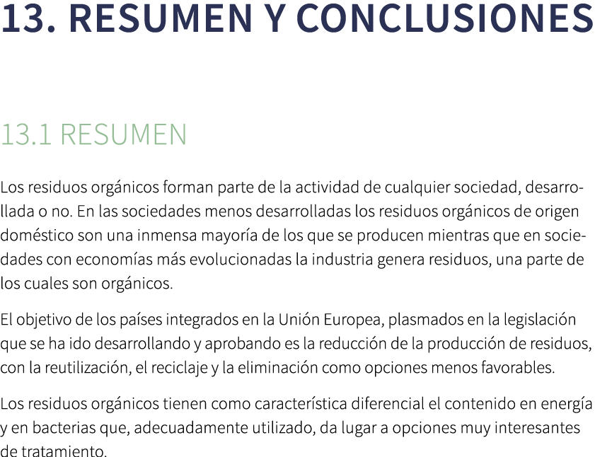 13. Resumen y conclusiones 13.1 Resumen Los residuos org nicos forman parte de la actividad de cualquier sociedad, de...